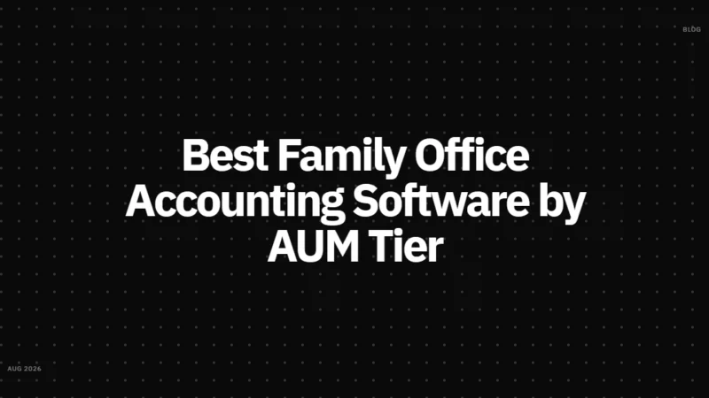 Best Family Office Accounting Software by AUM Tier