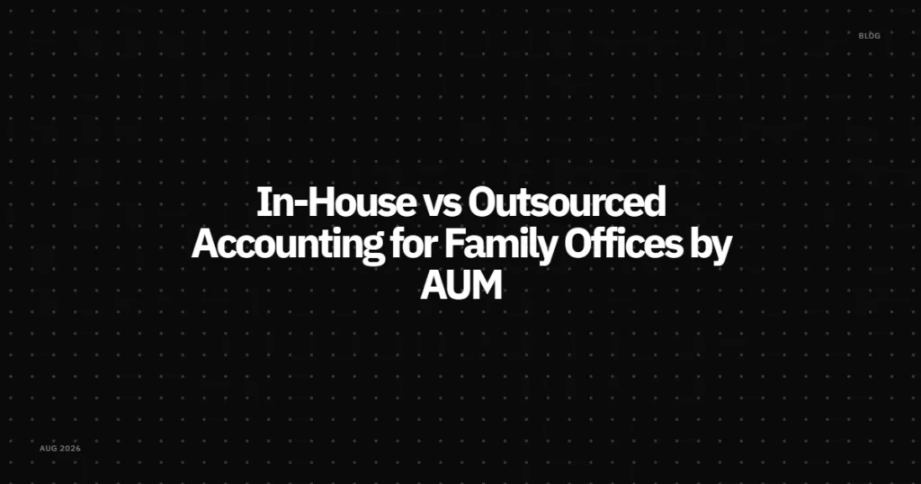 In-House vs Outsourced Accounting for Family Offices by AUM