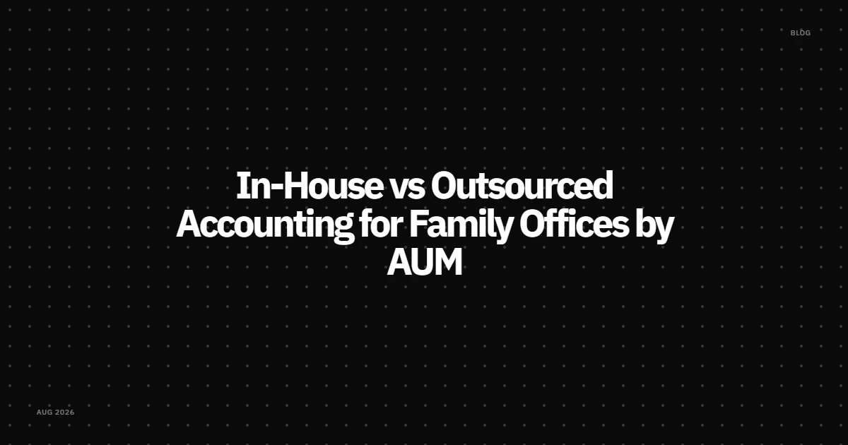 In-House vs Outsourced Accounting for Family Offices by AUM